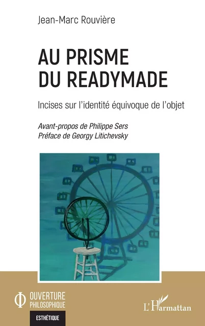 Au prisme du readymade - Jean-Marc Rouviere - Editions L'Harmattan