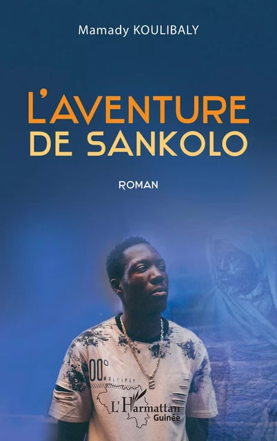 L'aventure de Sankolo - Mamady Koulibaly - Editions L'Harmattan