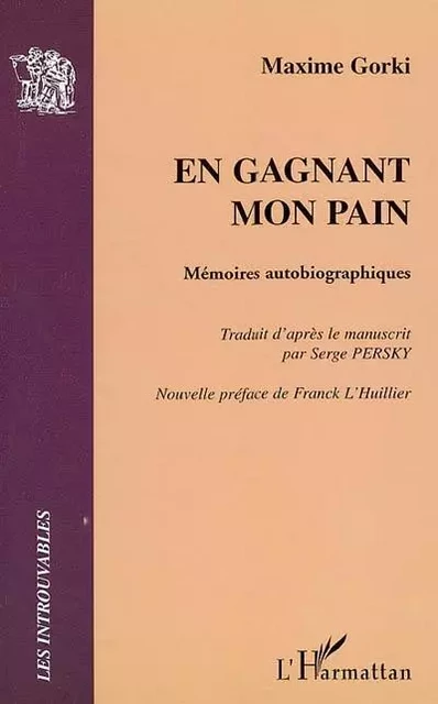 En gagnant mon pain - Maxime Gorki - Editions L'Harmattan