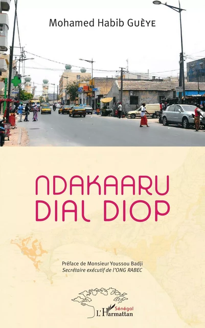 Ndakaaru Dial Diop - Mohamed Habib Gueye - Editions L'Harmattan