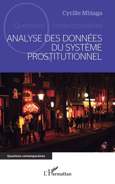 Analyse des données du système prostitutionnel - Cyrille Mbiaga - Editions L'Harmattan