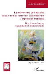 La (ré)écriture de l'histoire dans le roman marocain contemporain d'expression française