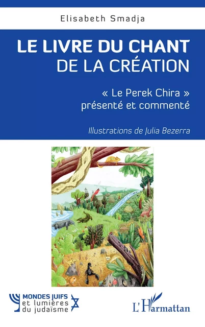 Le livre du chant de la Création - Élisabeth Smadja - Editions L'Harmattan