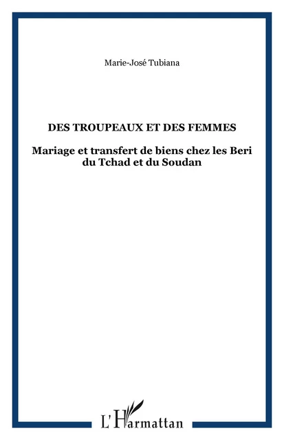 Des troupeaux et des femmes - Marie-José Tubiana - Editions L'Harmattan