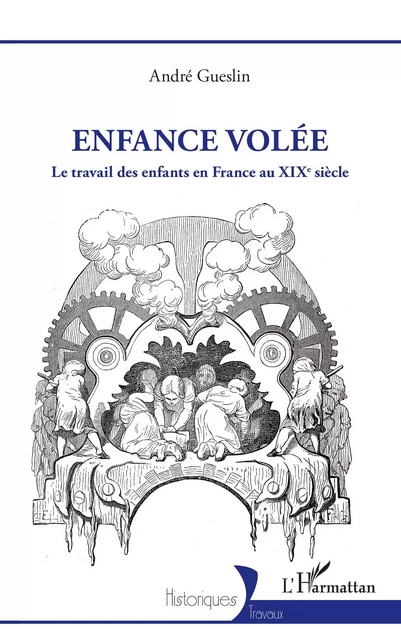 Enfance volée - André Gueslin - Editions L'Harmattan