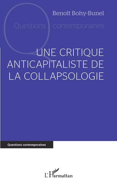 Une critique anticapitaliste de la collapsologie - Benoît Bohy-Bunel - Editions L'Harmattan