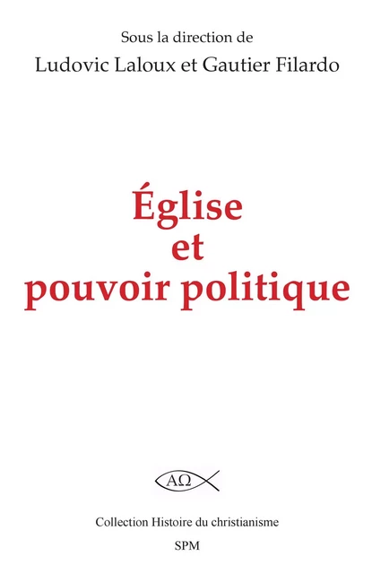 Église et pouvoir politique - Ludovic Laloux, Gautier Filardo - SPM