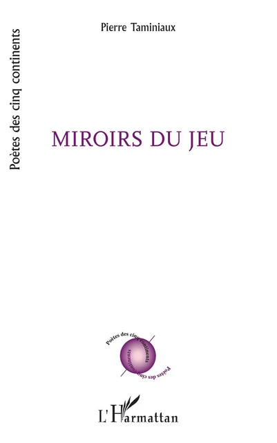 Miroirs du jeu - Pierre Taminiaux - Editions L'Harmattan