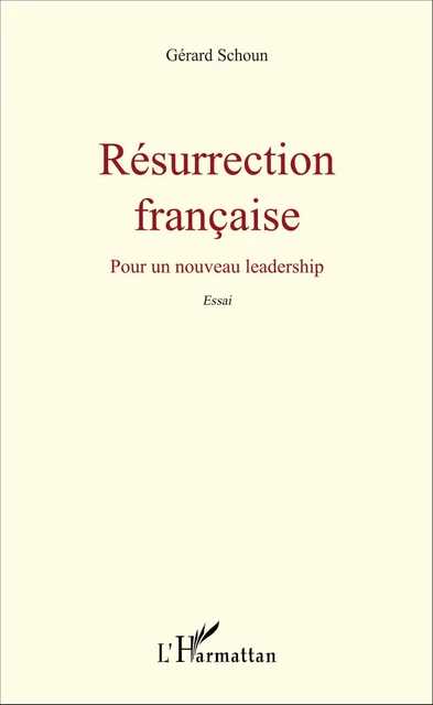 Résurrection française - Gérard Schoun - Editions L'Harmattan