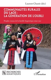 Communautés rurales du Laos : la génération de l'oubli