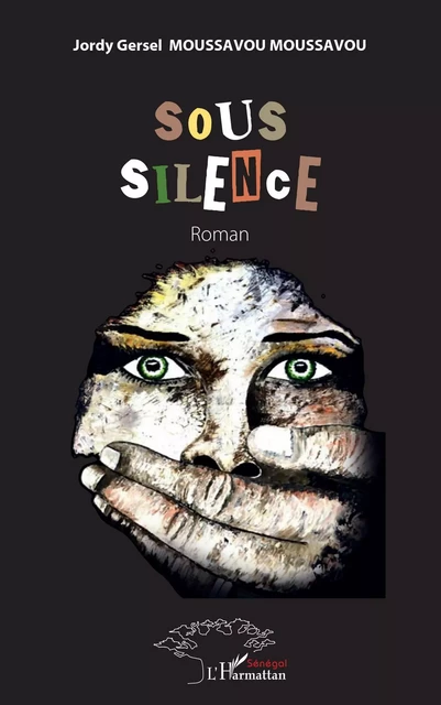 Sous silence - JORDY GERSEL MOUSSAVOU - Editions L'Harmattan