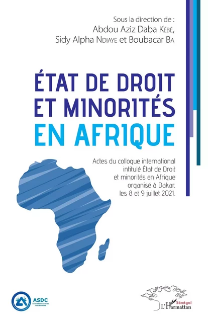 État de droit et minorités en Afrique - Boubacar Ba, Abdou Aziz Daba Kébé, Sidy Alpha Ndiaye - Editions L'Harmattan