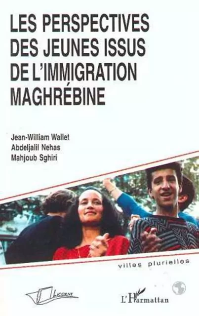 Les perspectives des jeunes issus de l'immigration maghrébine -  - Licorne