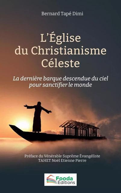 L'église du Christianisme Céleste - Bernard Tapé Dimi - Fooda Editions