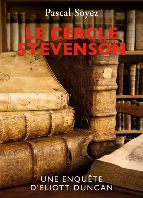 Le Cercle Stevenson - Pascal Soyez - Librinova