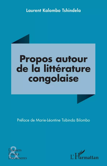 Propos autour de la littérature congolaise - Laurent Kalombo Tshindela - Editions L'Harmattan