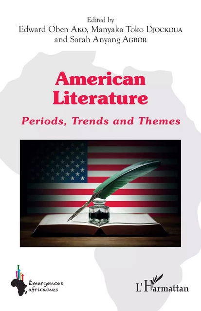 American literature - Sarah Anyang Agbor, Edward Oben Ako, Manyaka Toko Djockoua - Editions L'Harmattan