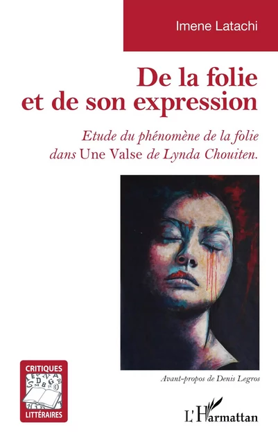 De la folie et de son expression - Imene Latachi - Editions L'Harmattan