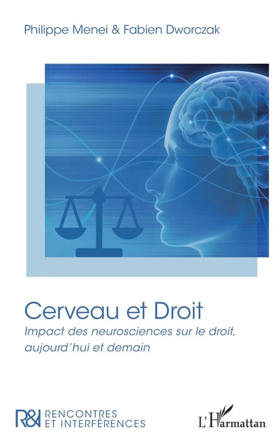 Cerveau et Droit - Fabien Dworczak, Philippe Menei - Editions L'Harmattan