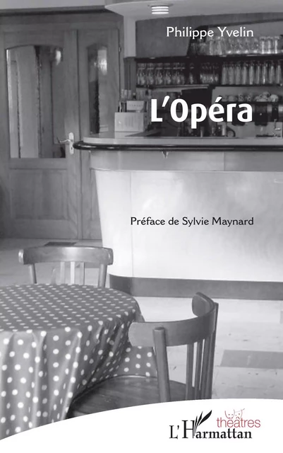 L'Opéra - Philippe Yvelin - Editions L'Harmattan