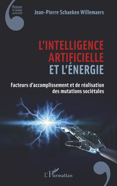 L'intelligence artificielle et l'énergie - Jean-Pierre Schaeken Willemaers - Editions L'Harmattan