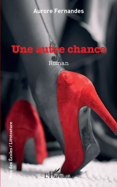 Une autre chance - Aurore Fernandes - Editions L'Harmattan