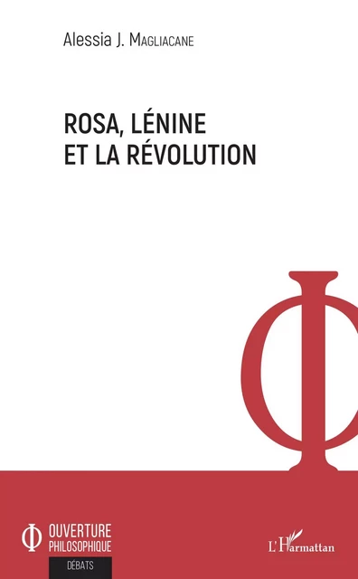 Rosa, Lénine et la révolution - Alessia Magliacane - Editions L'Harmattan