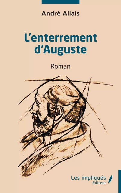 L'enterrement d'Auguste - André Allais - Les Impliqués