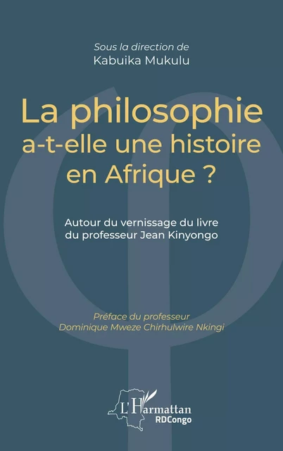 La philosophie a-t-elle une histoire en Afrique ? - Kabuika Mukulu - Editions L'Harmattan