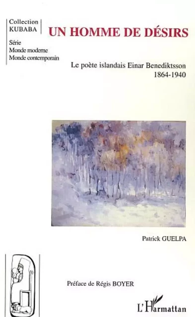 Un homme de désirs - Patrick Guelpa - Editions L'Harmattan