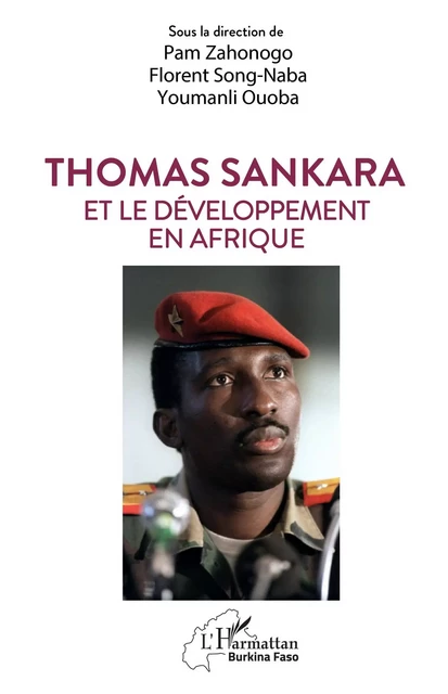 Thomas Sankara et le développement en Afrique - Pam Zahonogo, Florent Song-Naba, Youmanli Ouoba - Editions L'Harmattan