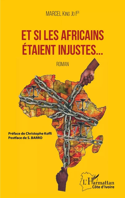 Et si les Africains étaient injustes... - Marcel King Jo Ier - Editions L'Harmattan