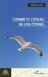 L'homme et l'oiseau, un lien éternel