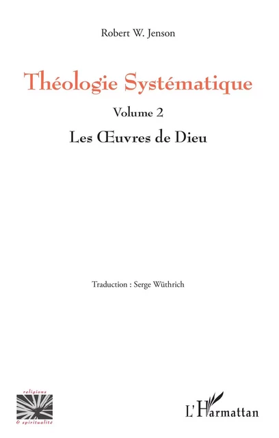 Théologie Systématique - Serge Wuthrich - Editions L'Harmattan