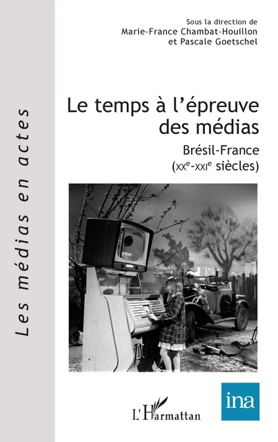 Le temps à l'épreuve des médias -  - Editions L'Harmattan