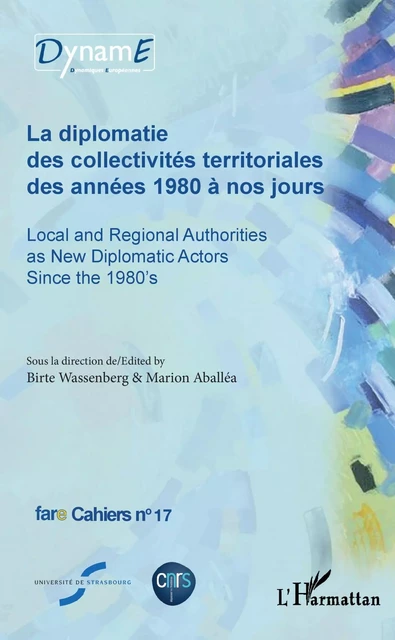 La diplomatie des collectivités territoriales des années 1980 à nos jours - Birte Wassenberg, Marion Aballéa - Editions L'Harmattan