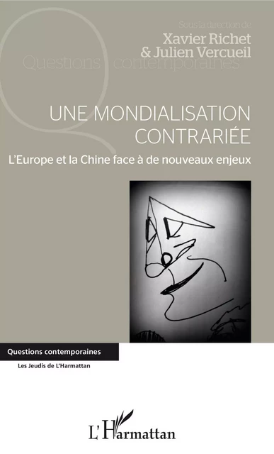 Une mondialisation contrariée - Xavier Richet, Julien Vercueil - Editions L'Harmattan