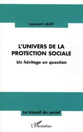 L'univers de la protection sociale