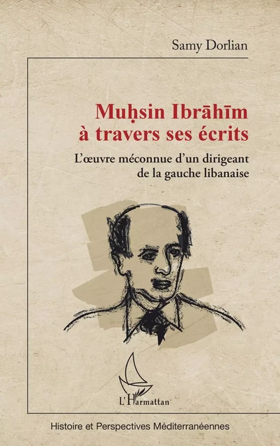 Muhsin Ibrahim à travers ses écrits - Samy Dorlian - Editions L'Harmattan