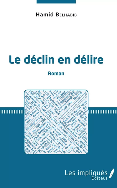 Le déclin en délire - Hamid Belhabib - Les Impliqués