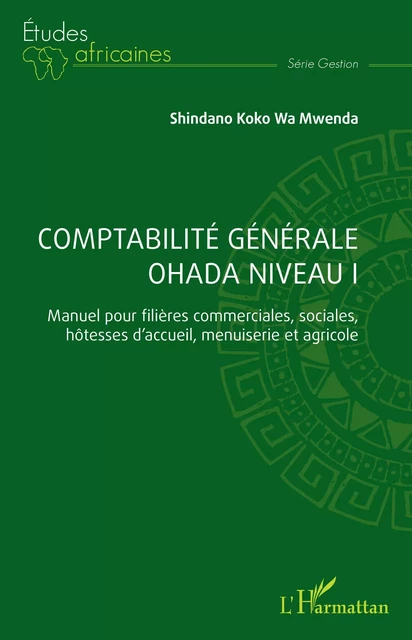 Comptabilité générale OHADA Niveau I - Shindano Koko Wa Mwenda - Editions L'Harmattan