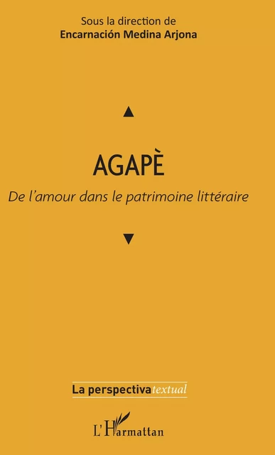 Agapè - Encarnacion Medina Arjona - Editions L'Harmattan