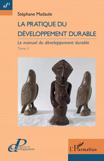 La pratique du développement durable - Stéphane Madaule - Editions L'Harmattan