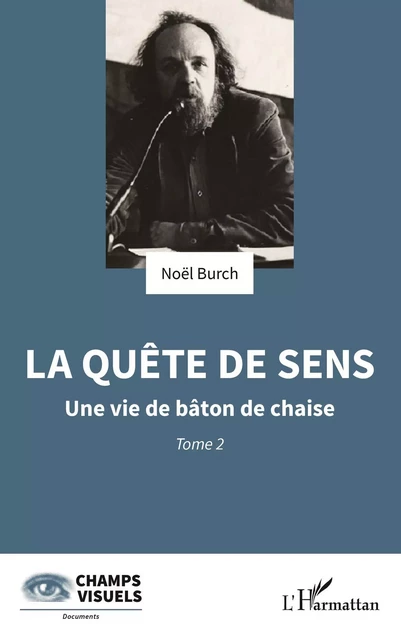 La quête de sens - Noël Burch - Editions L'Harmattan