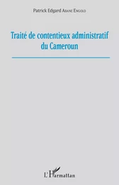 Traité de contentieux administratif au Cameroun