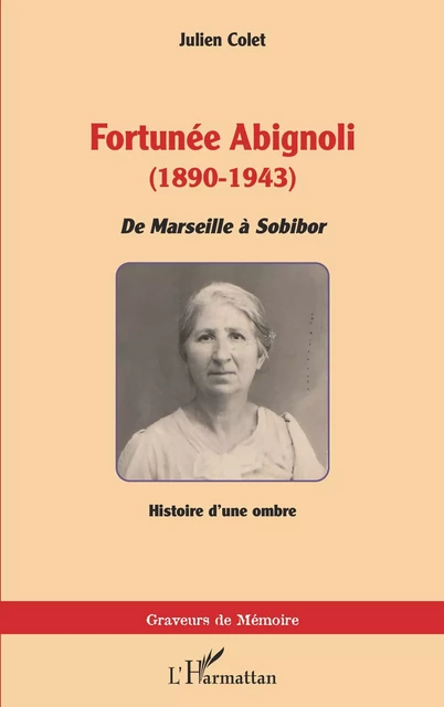 Fortunée Abignoli (1890-1943) - Julien Colet - Editions L'Harmattan