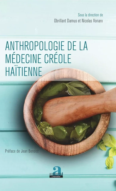 Anthropologie de la médecine créole haïtienne - Obrillant Damus, Nicolas Vonarx - Academia