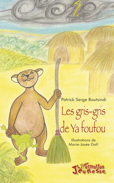 Les gris-gris de Ya foufou - PATRICK SERGE Boutsindi - Editions L'Harmattan