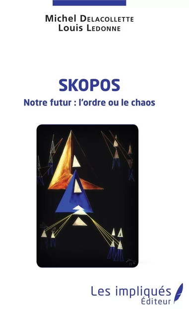 Skopos - Louis Ledonne, Michel Delacollette - Les Impliqués