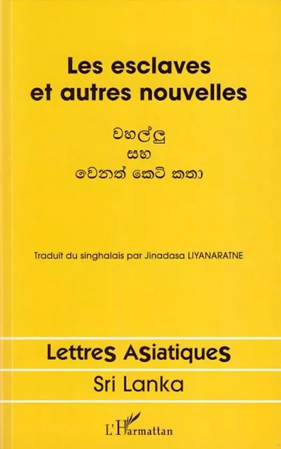 Les esclaves - Jinadasa AD2 Liyanaratne, Jinadasa AD1 Liyanaratne - Editions L'Harmattan